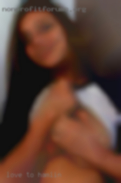 Love to tease, fondle in Hamlin and give bj's.
