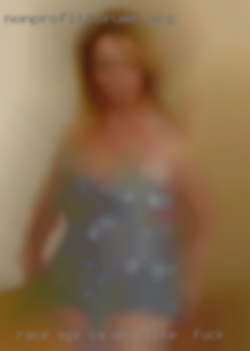 RACE, AGE AND CA who like to fuck BODY TYPE IS NOT AN ISSUE.