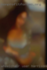 Wheelchair user, so ride Harrisonburg, VA naked me?